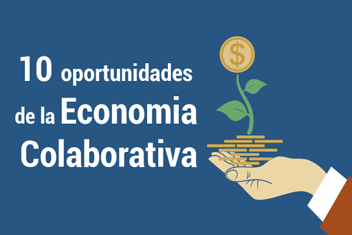 10 Ventajas Y Oportunidades De La Economía Colaborativa